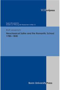 Neoclassical Satire and the Romantic School 1780 - 1830