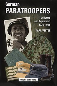 German Paratroopers Uniforms and Equipment 1936 - 1945