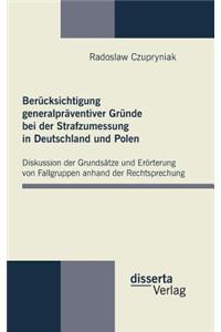 Berücksichtigung generalpräventiver Gründe bei der Strafzumessung in Deutschland und Polen