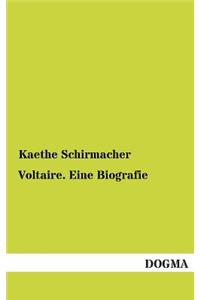 Voltaire. Eine Biografie