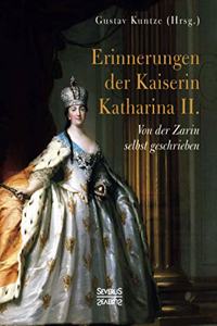Erinnerungen der Kaiserin Katharina II.
