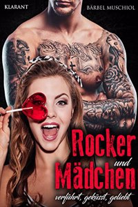 Rocker und Madchen. Verfuhrt, gekusst, geliebt