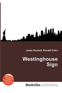 Westinghouse Sign