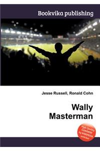 Wally Masterman