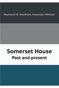 Somerset House Past and Present