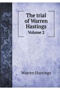 The Trial of Warren Hastings Volume 2