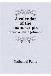 A calendar of the manuscripts of Sir William Johnson