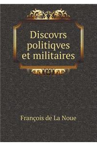 Discovrs Politiqves Et Militaires