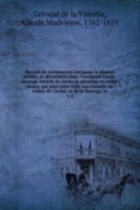 Recueil de monuments antiques, la plupart inedits, et decouverts dans l'ancienne Gaule