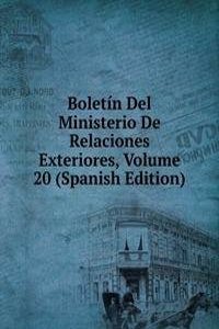 Boletin Del Ministerio De Relaciones Exteriores, Volume 20 (Spanish Edition)