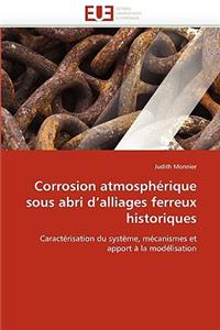 Corrosion Atmosphérique Sous Abri d''alliages Ferreux Historiques