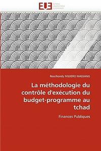 Méthodologie Du Contrôle d''exécution Du Budget-Programme Au Tchad