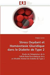 Stress Oxydant Et Hom�ostasie Glucidique Dans Le Diab�te de Type 2