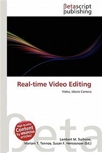 Real-Time Video Editing