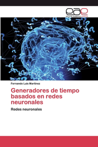 Generadores de tiempo basados en redes neuronales