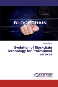 Evolution of Blockchain Technology for Professional Services