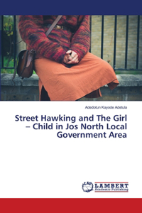 Street Hawking and The Girl - Child in Jos North Local Government Area
