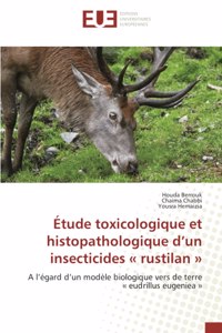 Étude toxicologique et histopathologique d'un insecticides rustilan