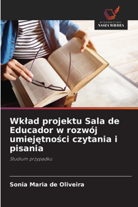 Wklad projektu Sala de Educador w rozwój umiejętności czytania i pisania