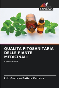 Qualità Fitosanitaria Delle Piante Medicinali