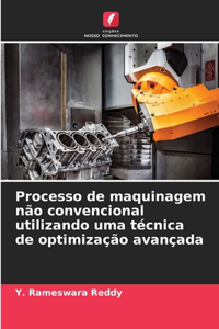 Processo de maquinagem não convencional utilizando uma técnica de optimização avançada