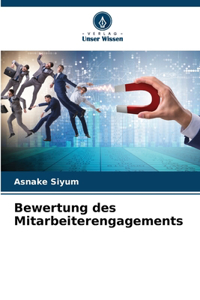 Bewertung des Mitarbeiterengagements