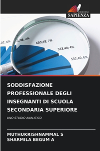 Soddisfazione Professionale Degli Insegnanti Di Scuola Secondaria Superiore