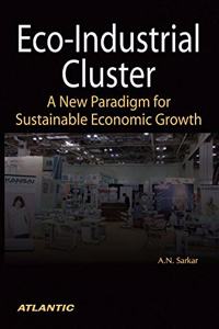 Eco-Industrial Cluster A New Paradigm for Sustainable Economic Growth