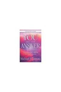 You are the Answer