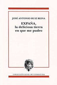 Expana, deliciosa tierra en que me pudro