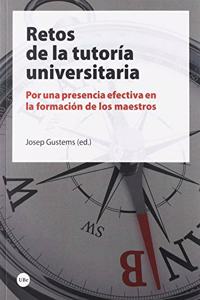 Retos de la tutoria universitaria: Por una presencia efectiva en la formacion de maestros