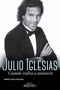 Julio Iglesias: Cuando vuelva a amanecer