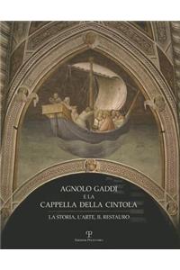 Agnolo Gaddi E La Cappella Della Cintola