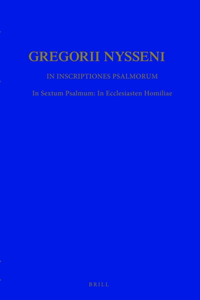 In Inscriptiones Psalmorum: In Sextum Psalmum: In Ecclesiasten Homiliae
