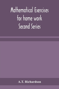 Mathematical exercises for home work Second Series