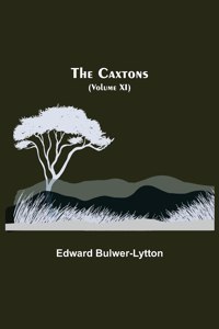 Caxtons, (Volume XI)
