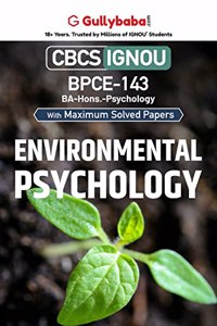 Gullybaba IGNOU BA (Honours) 5th Sem BPCE-143 Environmental Psychology in English - Latest Edition IGNOU Help Book with Solved Previous Year's Question Papers and Important Exam Notes