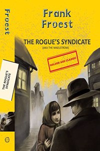 The Rogueâ€™s Syndicate (aka The Maelstrom)