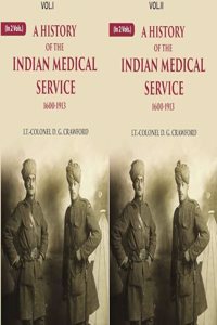 A History of the Indian Medical Service: 1600-1913 2 Vols. Set