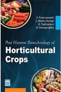 Post Harvest Biotechnology of Horticulture Crops