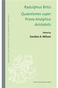 Quaestiones Super Priora Analytica Aristotelis