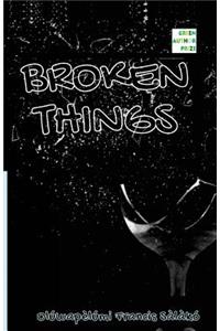 Broken Things