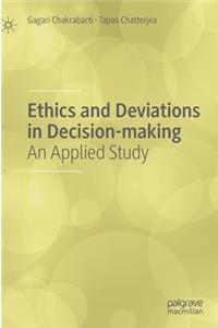 Ethics and Deviations in Decision-making