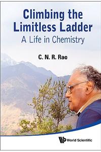 Climbing the Limitless Ladder: A Life in Chemistry