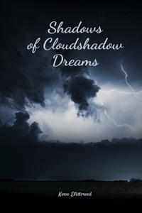 Shadows of Cloudshadow Dreams