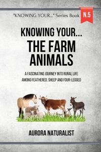 Knowing your... the Farm Animals!