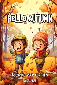 Hello Autumn Coloring Book for Kids Ages 4-8