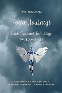 Poetic Journeys Across Time and Technology - Two Books in One