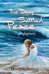 Deep Settled Peace After Forgiveness