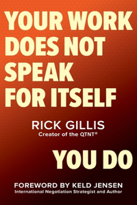 Your Work Does Not Speak For Itself-You Do